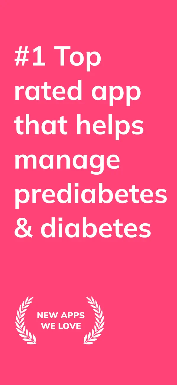#1 Top rated app for managing prediabetes and diabetes — featured as New Apps We Love
